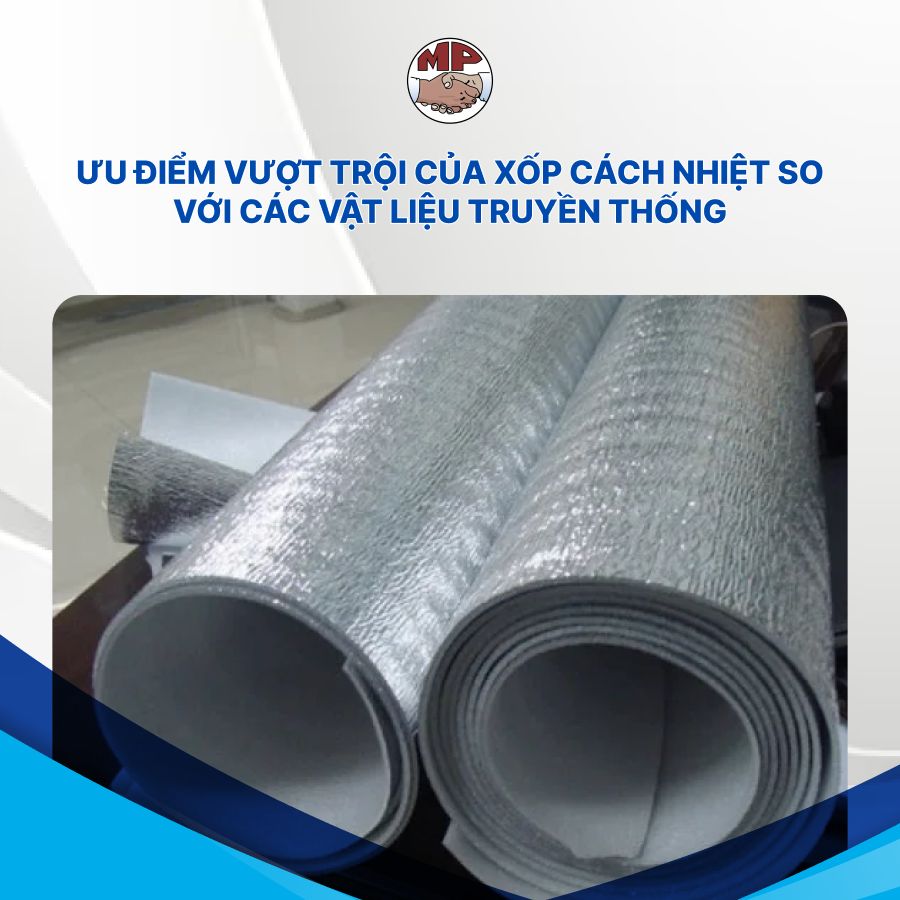 Ưu điểm vượt trội của xốp cách nhiệt so với các vật liệu truyền thống
